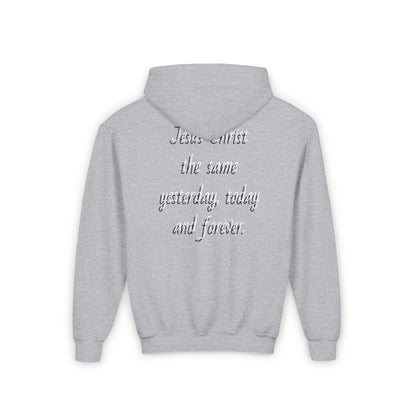 Youth Heavy Blend Hooded Sweatshirt with JESUS FOREVER on back JESUS CHRIST THE SAME YESTERDAY TODAYAND FOREVER.