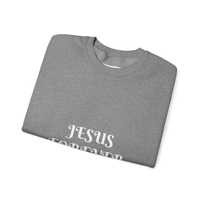 Jesus Forever Crewneck Sweatshirt Hebrews 13:8   on back Jesus Christ the same yesterday and today and forever.