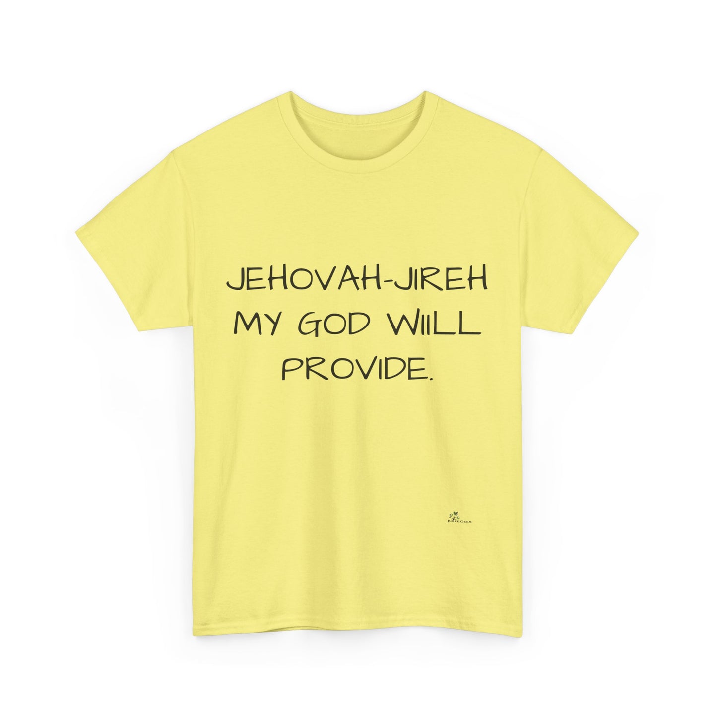 Unisex Heavy Cotton Tee. Jehovah- Jireh my God will provide.