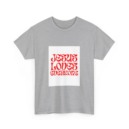 Unisex Heavy Cotton Tee.  Jesus loves everyone  Red letters