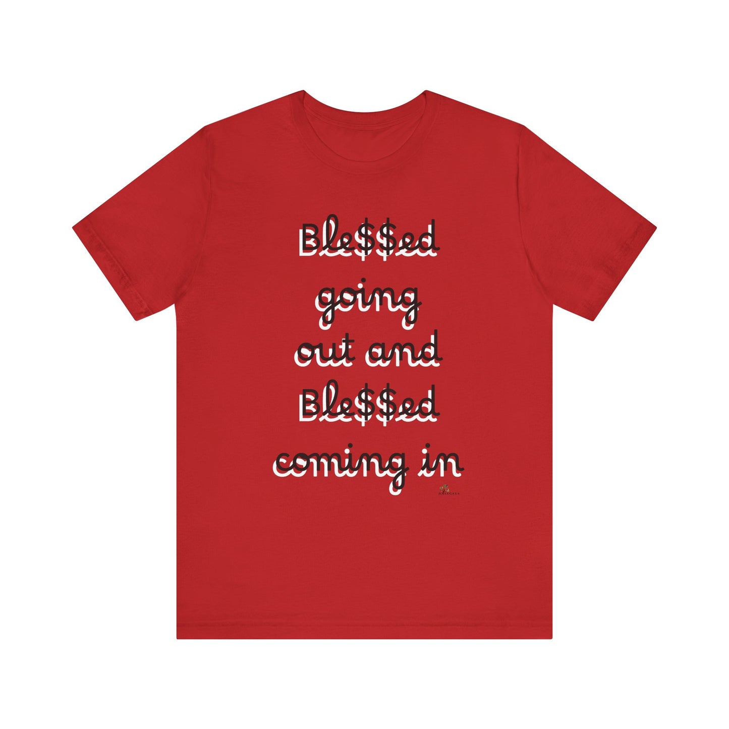 Unisex Jersey Short Sleeve Tee, Blessed  going out and Blessed coming in.