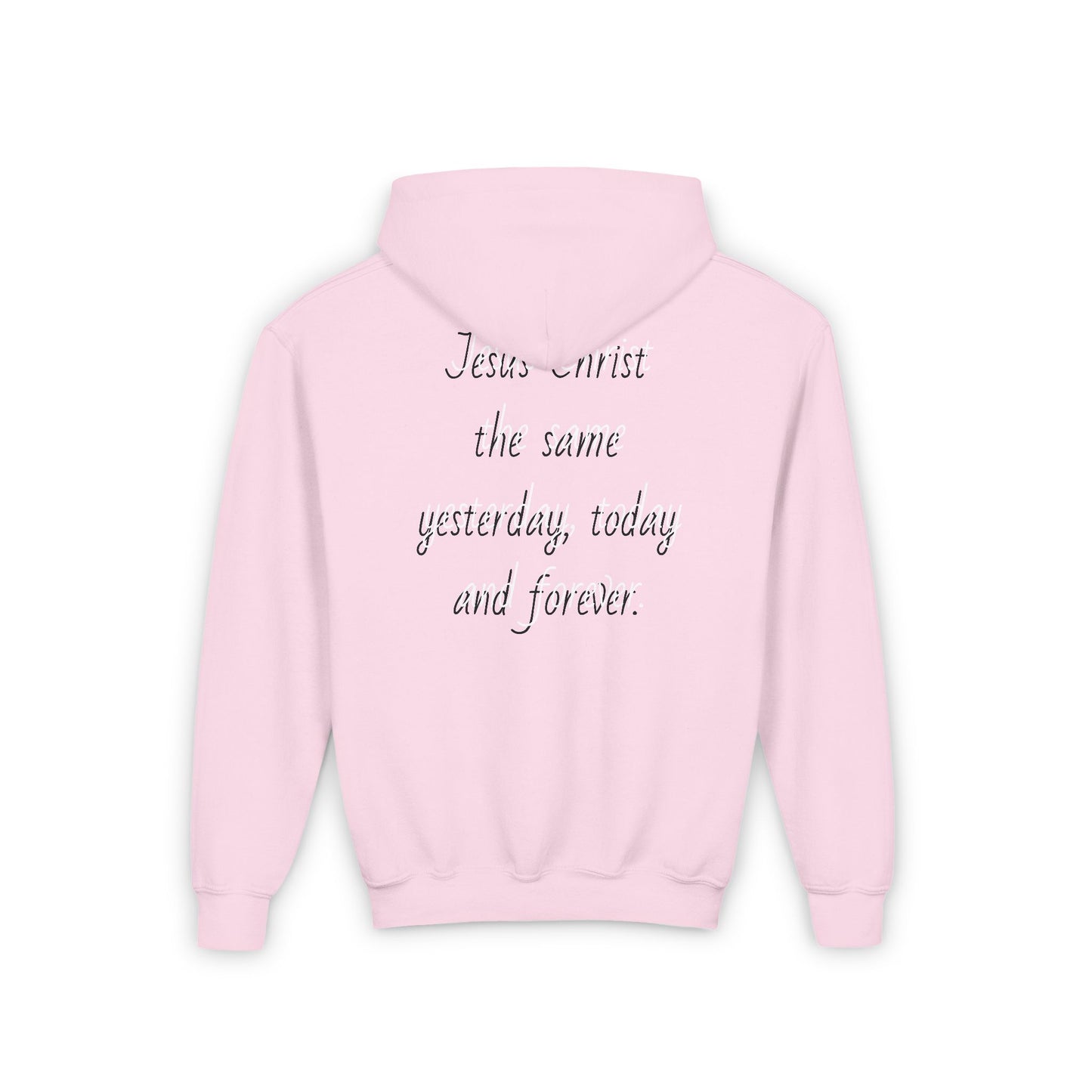 Youth Heavy Blend Hooded Sweatshirt with JESUS FOREVER on back JESUS CHRIST THE SAME YESTERDAY TODAYAND FOREVER.