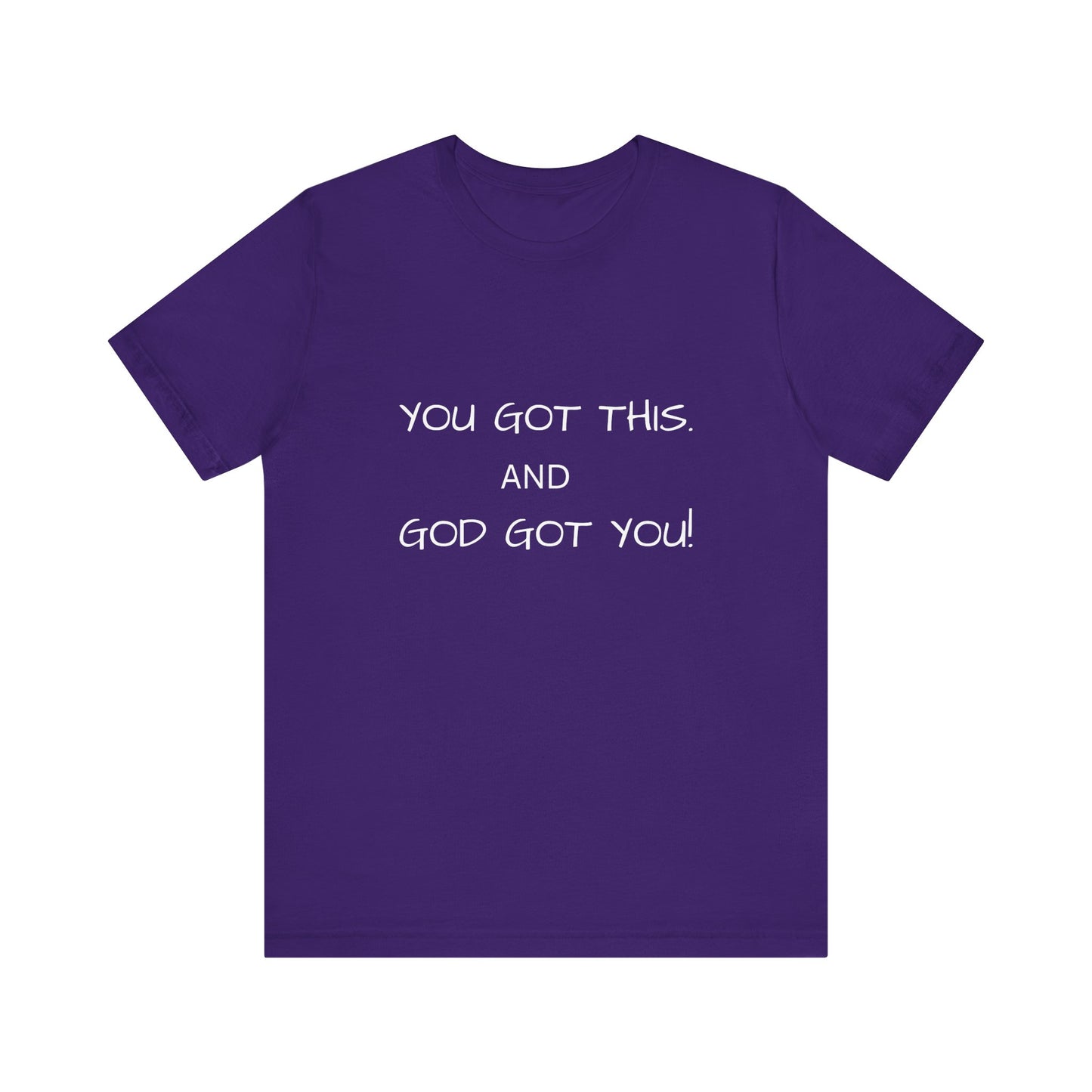 Unisex Jersey Short Sleeve Tee, You got this, and God got You!.