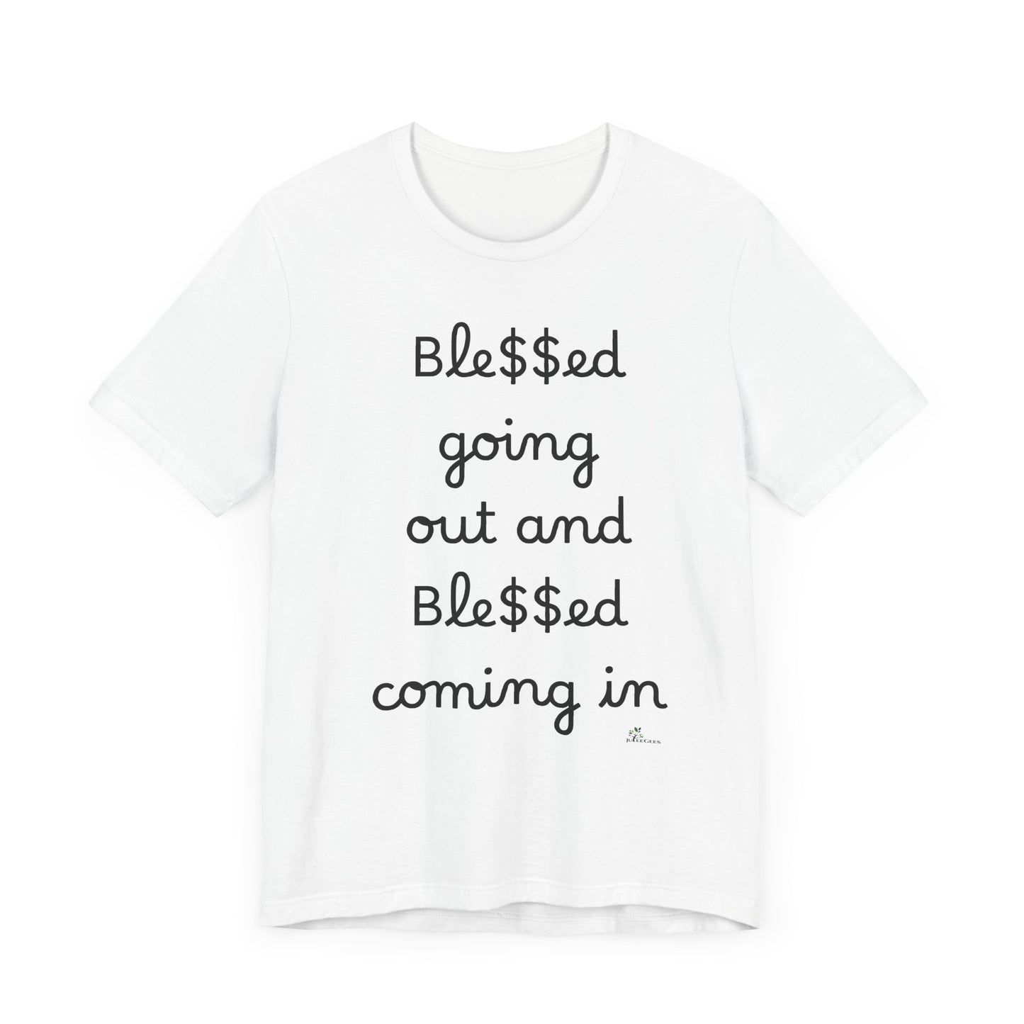 Unisex Jersey Short Sleeve Tee, Blessed  going out and Blessed coming in.