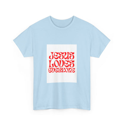 Unisex Heavy Cotton Tee.  Jesus loves everyone  Red letters