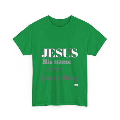 Unisex Heavy Cotton Tee. Jesus His name changes everything.  Scripture