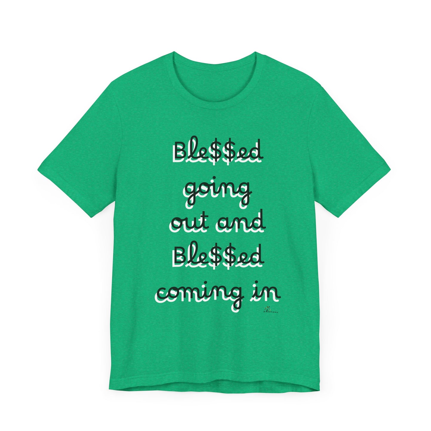 Unisex Jersey Short Sleeve Tee, Blessed  going out and Blessed coming in.