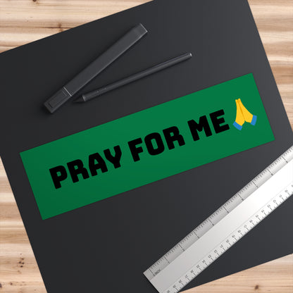 Bumper Stickers with Pray for me green background