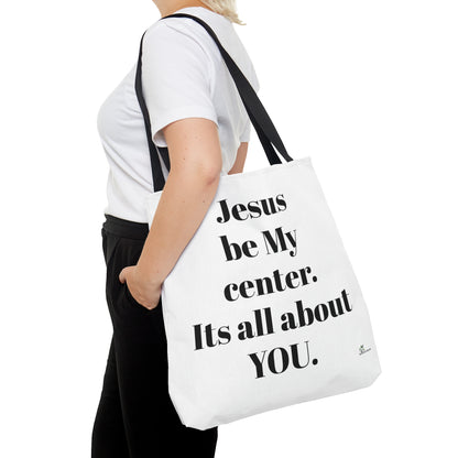 Tote Bag (AOP) The only way/ white background / Jesus be my center.