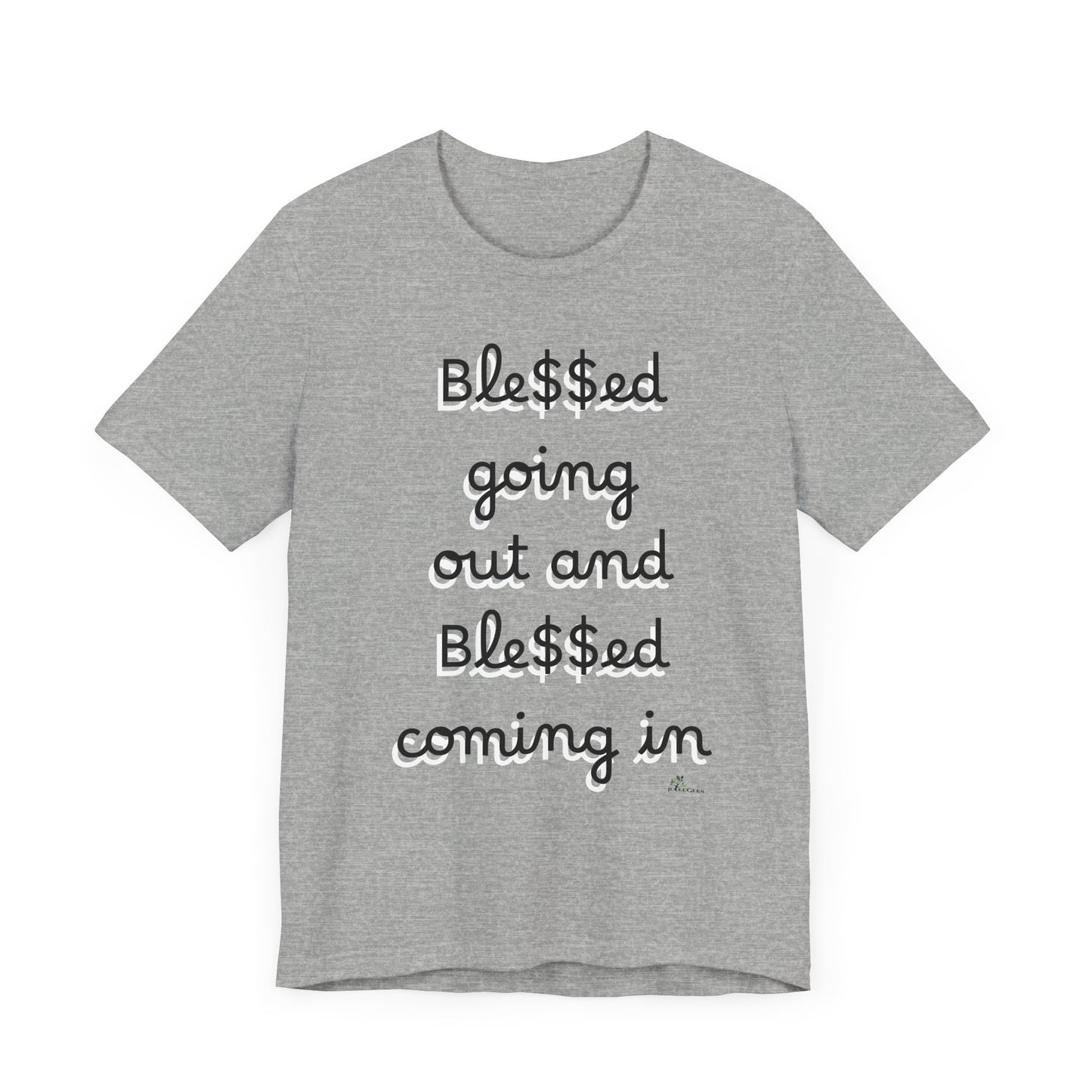 Unisex Jersey Short Sleeve Tee, Blessed  going out and Blessed coming in.