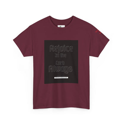 Unisex Heavy Cotton Tee. Rejoicein the lord always the blood of Jesus . Faith comes by hearing God's word.