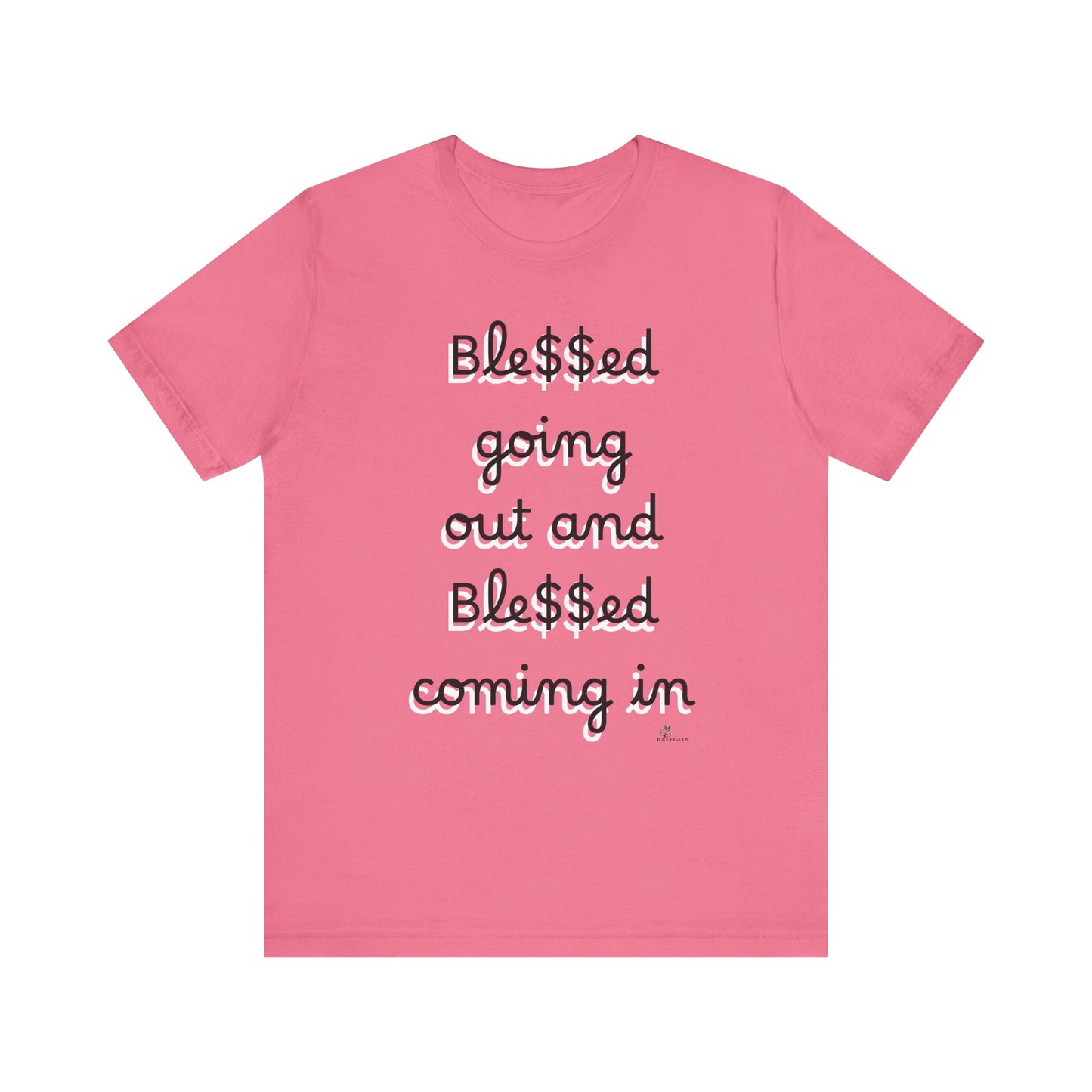 Unisex Jersey Short Sleeve Tee, Blessed  going out and Blessed coming in.