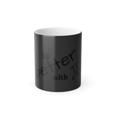 Color Morphing Mug, 11oz Tea is better with Jesus.